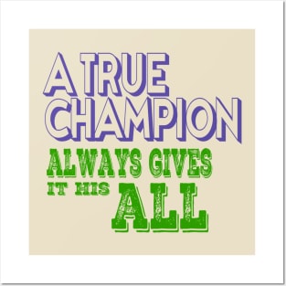 A true CHAMPION Motivational quote Posters and Art